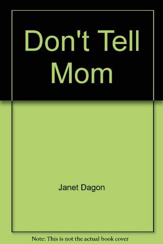 Stock image for Don't Tell Mom for sale by Montclair Book Center