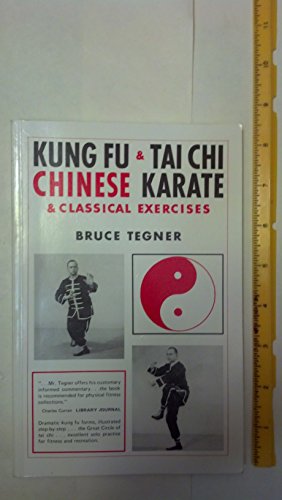 Stock image for Kung Fu and Tai Chi: Chinese Karate and Classical Exercises for sale by ZBK Books