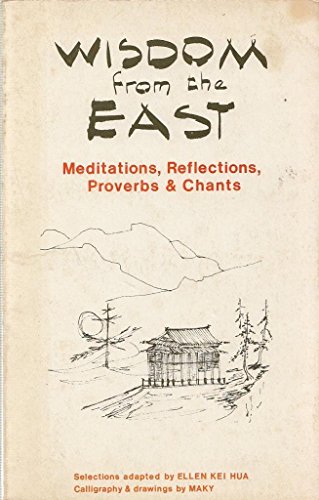 Stock image for Wisdom from the East: meditations, reflections, proverbs & chants for sale by HPB Inc.
