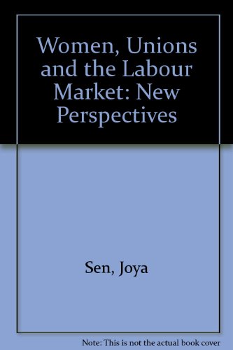 Imagen de archivo de Women, Unions and the Labour Market : New Perspectives a la venta por Better World Books Ltd