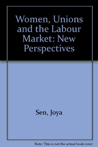 Stock image for Women, Unions and the Labour Market : New Perspectives for sale by Better World Books Ltd