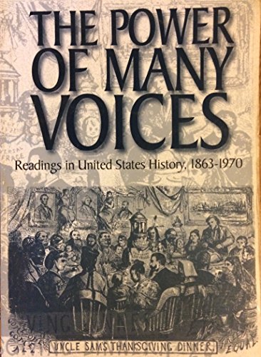 Stock image for The Power of Many Voices: Reading in United States History, 1863-1970 for sale by 3rd St. Books