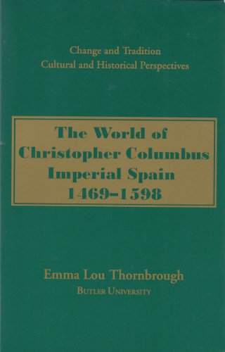 Stock image for The World of Christopher Columbus: Imperial Spain 1469-1598 for sale by Wonder Book