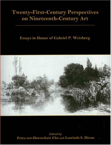 9780874130119: Twenty-First-Century Perspectives on Nineteenth-Century Art: Essays in Honor of Gabriel P. Weisberg