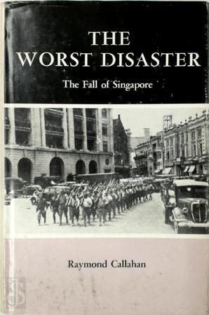 Stock image for The Worst Disaster: The Fall of Singapore for sale by MARK POST, BOOKSELLER
