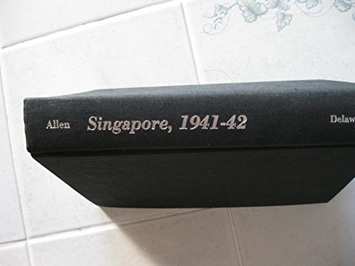9780874131604: Singapore, 1941-1942 (The Politics and Strategy of the Second World War)