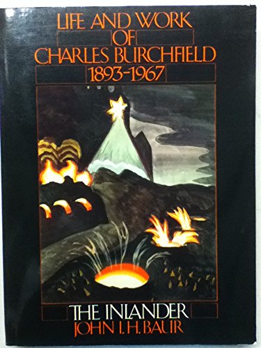 Stock image for The Inlander: Life and Work of Charles Burchfield, 1893-1967 for sale by ANARTIST