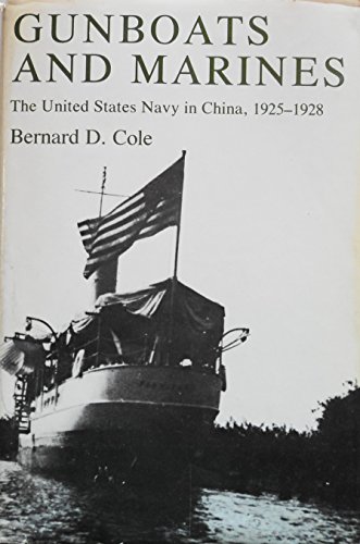 Imagen de archivo de Gunboats and Marines: The United States Navy in China, 1925-1928 a la venta por Peasant Birch Booksellers