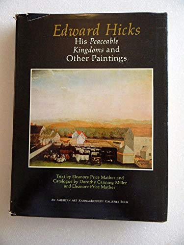 Stock image for Edward Hicks: His Peaceable Kingdoms and Other Paintings for sale by Irish Booksellers