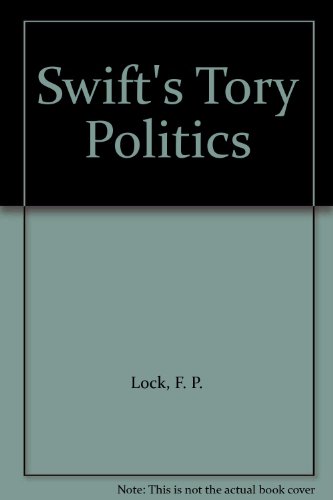 Beispielbild fr Swift's Tory Politics zum Verkauf von Powell's Bookstores Chicago, ABAA