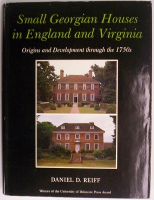 Small Georgian Houses in England and Virginia: Origins and Development through the 1750s