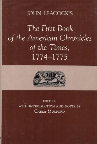 Beispielbild fr John Leacock's the First Book of the American Chronicles of the Times zum Verkauf von ThriftBooks-Dallas