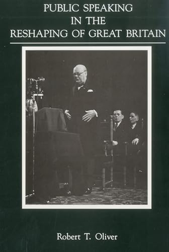 Imagen de archivo de Public Speaking In The Reshaping Of Great Britain a la venta por Willis Monie-Books, ABAA