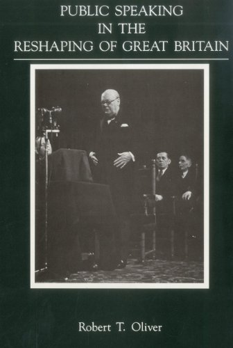 Stock image for Public Speaking In The Reshaping Of Great Britain for sale by Willis Monie-Books, ABAA