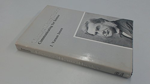 Beispielbild fr Thomas Henry Huxley: Communicating for Science zum Verkauf von Powell's Bookstores Chicago, ABAA