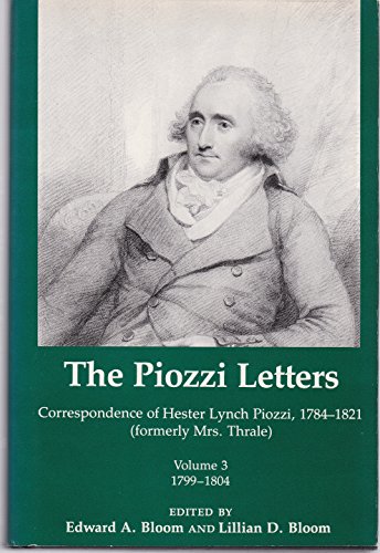 Beispielbild fr The Piozzi Letters: Correspondence of Hester Lynch Piozzi, 1784-1821, Volume 3, 1799-1804 zum Verkauf von Books From California
