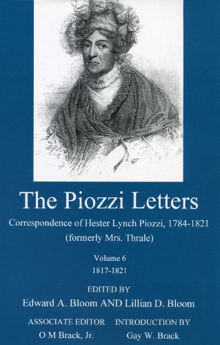 Stock image for The Piozzi Letters: Correspondence of Hester Lynch Piozzi, 1784-1821: 1817 - 1821 (Volume 6) for sale by Anybook.com
