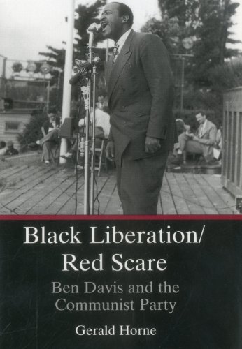 Black Liberation/Red Scare: Ben Davis and the Communist Party (9780874134728) by Horne, Gerald