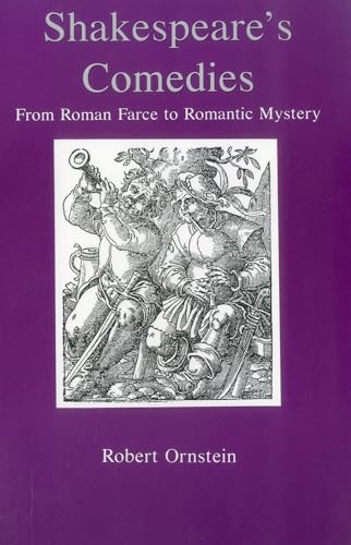 Imagen de archivo de Shakespeare's Comedies : From Roman Farce to Romantic Mystery a la venta por Better World Books