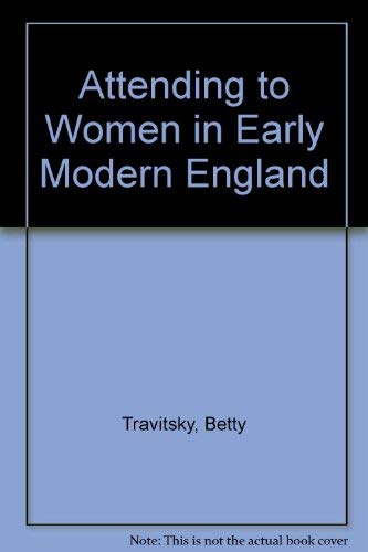 Beispielbild fr Attending to Women in Early Modern England zum Verkauf von HPB-Red
