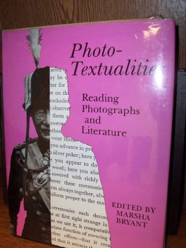 Photo-Textualities: Reading Photographs and Literature