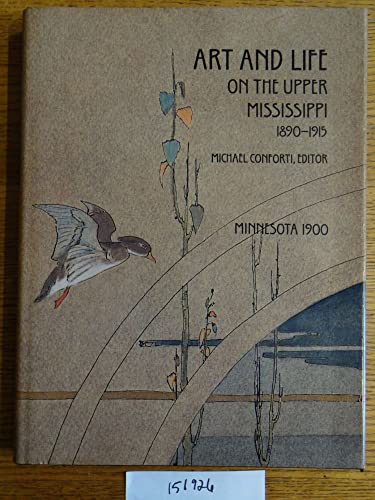 Art And Life On The Upper Mississippi 1890-1915; Minnesota 1900