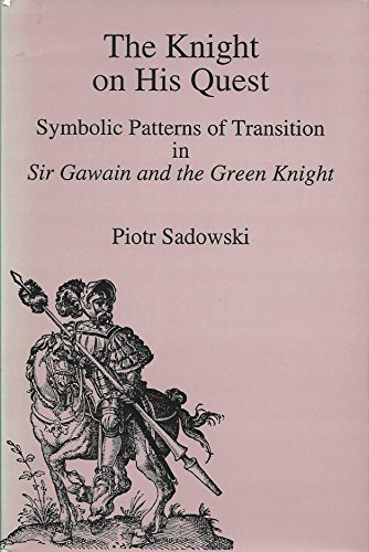 Imagen de archivo de The Knight on His Quest: Symbolic Patterns of Transition in Sir Gawain and the Green Knight a la venta por HPB-Red