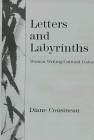 Stock image for Letters and Labyrinths: Women Writing/Cultural Codes for sale by Bookfeathers, LLC