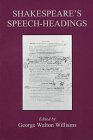 Shakespeare's Speech-Headings: Speaking the Speech in Shakespeare's Plays (9780874136371) by Seminar In Textual Studies (1986 Montreal, Quebec); Shakespeare Association Of America