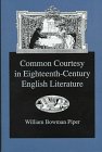 Imagen de archivo de Common Courtesy in Eighteenth-Century English Literature a la venta por Better World Books