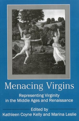 9780874136494: Menacing Virgins: Representing Virginity in the Middle Ages and Renaissance