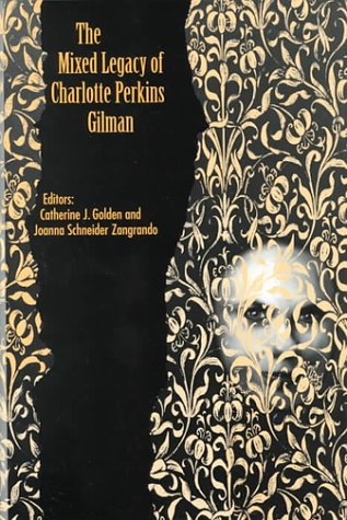 Beispielbild fr The Mixed Legacy of Charlotte Perkins Gilman zum Verkauf von Better World Books