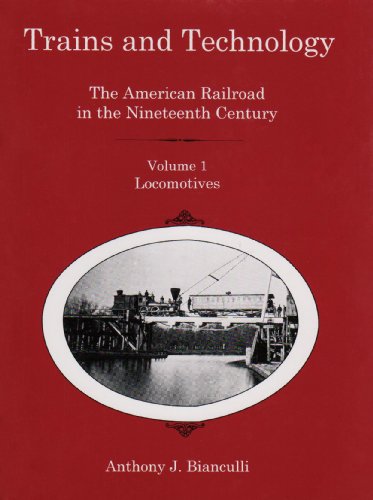 Beispielbild fr TRAINS AND TECHNOLOGY: THE AMERICAN RAILROAD IN THE NINETEENTH CENTURY, VOLUME ONE: LOCOMOTIVES zum Verkauf von Second Story Books, ABAA