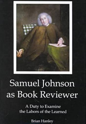 Imagen de archivo de Samuel Johnson As Book Reviewer: A Duty to Examine the Labors of the Learned a la venta por Reader's Corner, Inc.