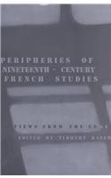 Stock image for Peripheries of Nineteenth-Century French Studies : Views from the Edge for sale by Books Do Furnish A Room