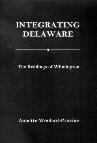 9780874137842: Integrating Delaware: The Reddings of Wilmington