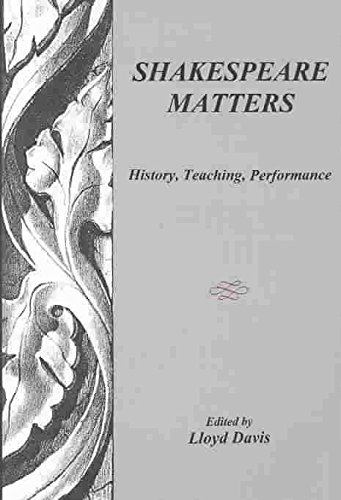 Beispielbild fr Shakespeare Matters: History, Teaching, Performance zum Verkauf von Anybook.com