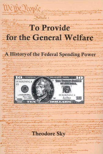 Stock image for To Provide for the General Welfare: A History of the Federal Spending Power for sale by ThriftBooks-Dallas