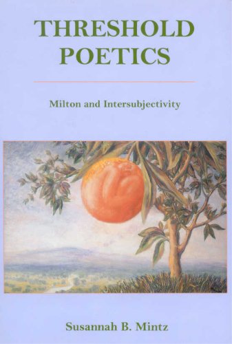 Stock image for Threshold Poetics: Milton and Intersubjectivity for sale by Michael Lyons