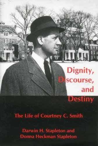 Beispielbild fr Dignity, Discourse, and Destiny : The Life of Courtney C. Smith zum Verkauf von Better World Books