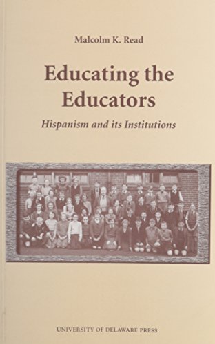 Educating the Educators: Hispanism and Its Institutions