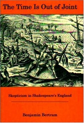 The Time Is Out Of Joint: Skepticism In Shakespeare's England