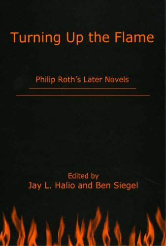 Imagen de archivo de Turning up the Flame : Philip Roth's Later Novels a la venta por Better World Books