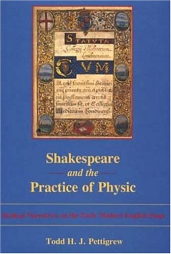 9780874139518: Shakespeare and the Practice of Physic: Medical Narratives on the Early Modern English Stage