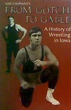 9780874140187: A History of Wrestling in Iowa: From Gotch to Gable