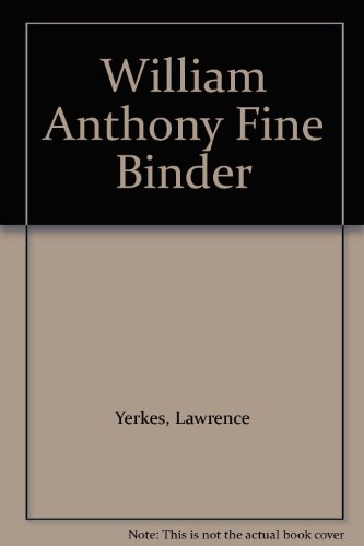 Stock image for William Anthony : Fine Binder for sale by Better World Books