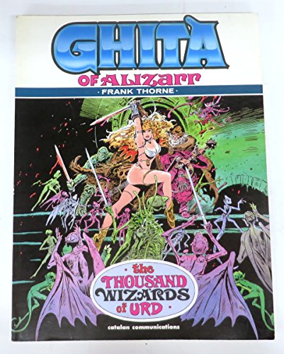 Ghita of Alizarr, Vol. 2: The Thousand Wizards of Urd (9780874160109) by Thorne, Frank