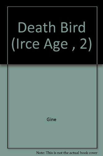 Death Bird (Irce Age , 2) (9780874161328) by Gine