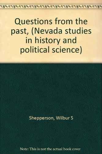 Stock image for Questions from the past, (Nevada studies in history and political science) for sale by The Oregon Room - Well described books!