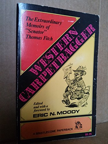 9780874170504: Western carpetbagger: The extraordinary memoirs of Senator Thomas Fitch